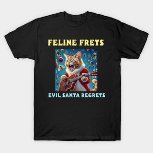 Feline frets, Evil Santa regrets T-Shirt